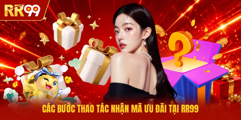 Các bước thao tác nhận mã ưu đãi tại RR99