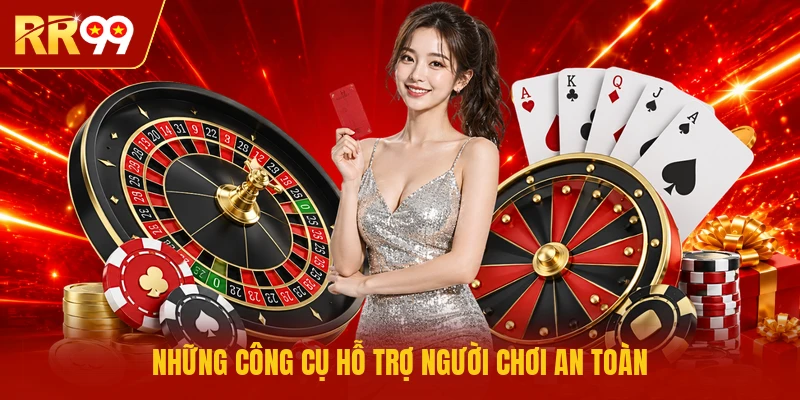 Những công cụ hỗ trợ người chơi an toàn