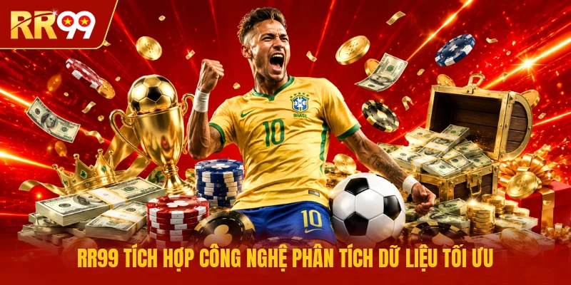 RR99 tích hợp công nghệ phân tích dữ liệu tối ưu